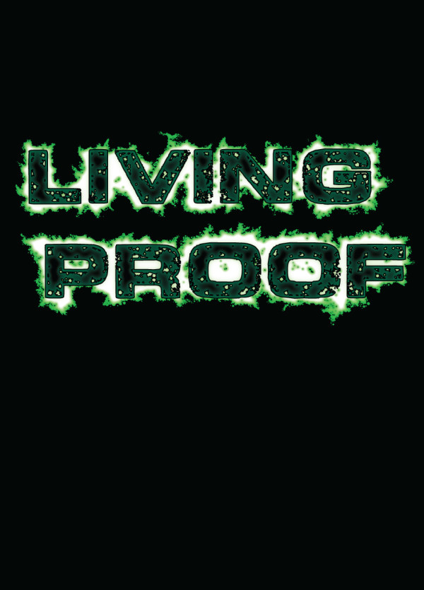 Living Proof of Monsters Tshirt - Front